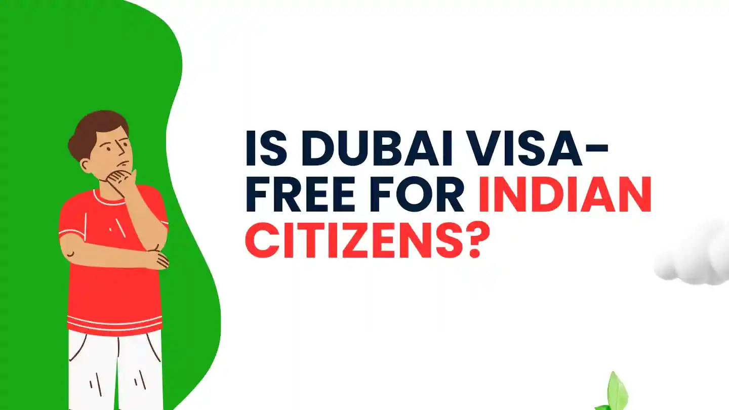 Is Dubai Visa-Free for Indian Citizens?